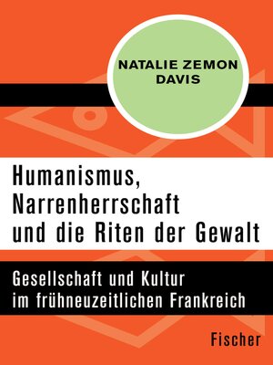 cover image of Humanismus, Narrenherrschaft und die Riten der Gewalt
